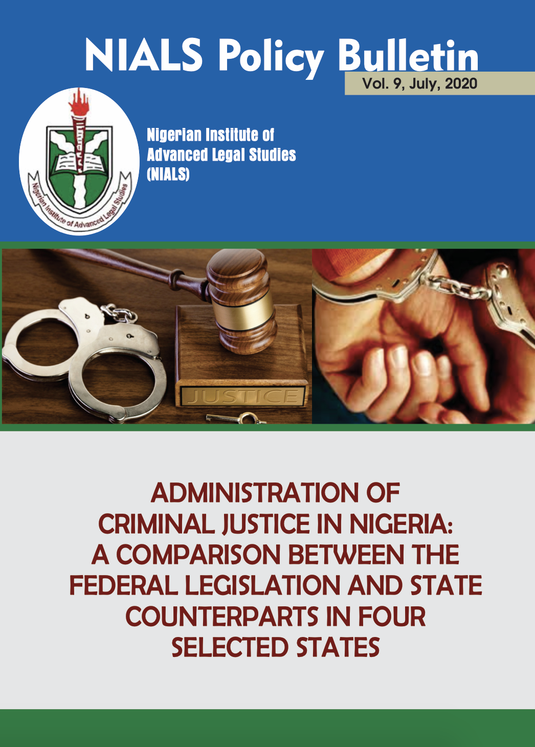Administration Of Criminal Justice In Nigeria: A Comparison Between The Federal Legislation And State Counterparts In Four Selected States